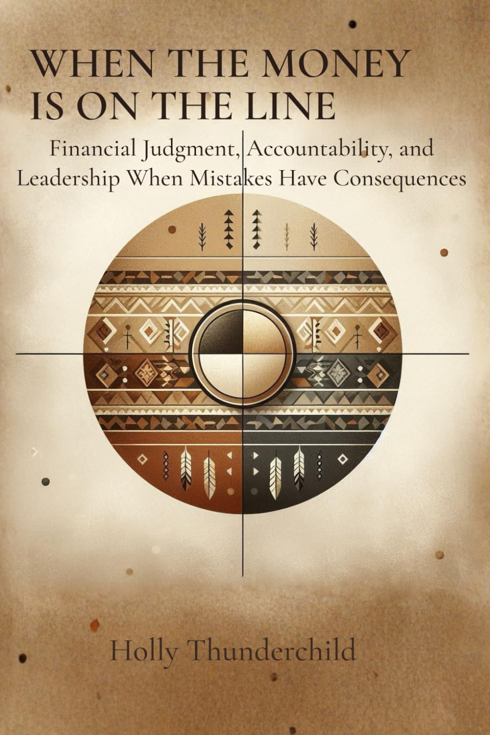 When the Money Is on the Line: Financial Judgment, Accountability, and Leadership When Mistakes Have Consequences baixar livro de graça