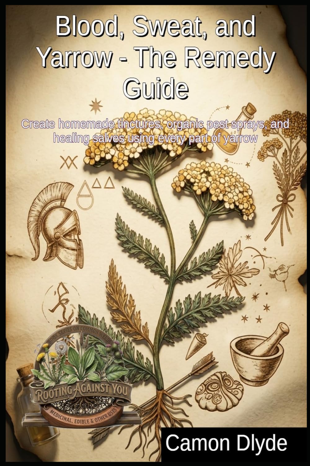 ler totalmente Blood, Sweat, and Yarrow - The Remedy Guide: Create homemade tinctures, organic pest sprays, and healing salves using every part of yarrow (Rooting Against You)