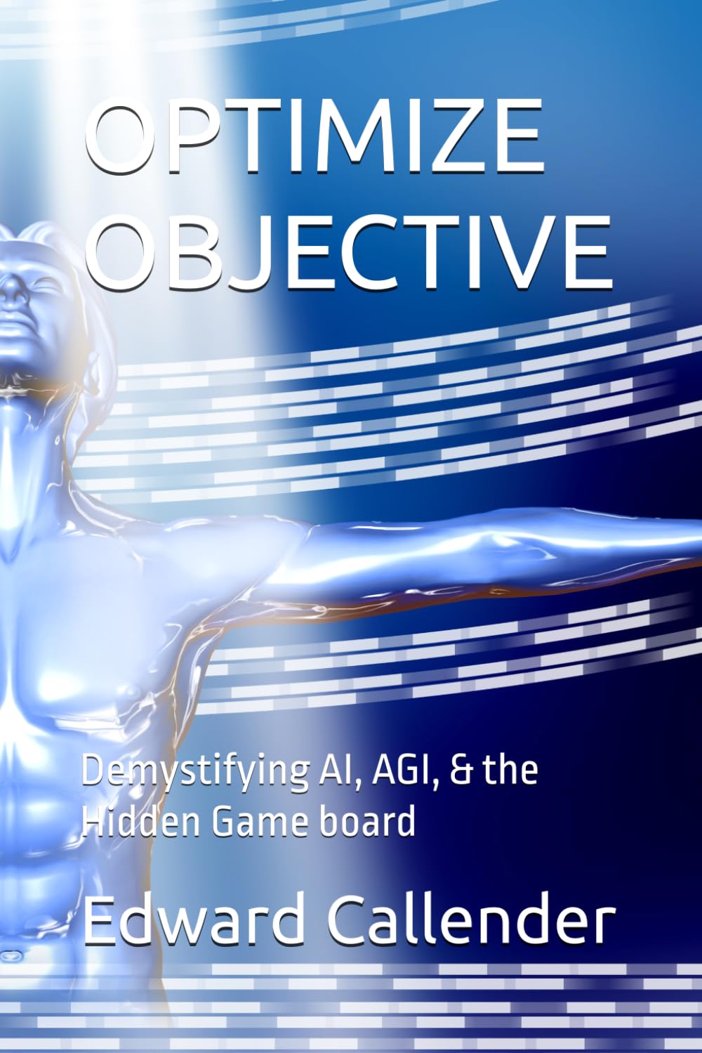 OPTIMIZE OBJECTIVE: Demystifying AI, AGI, & the Hidden Game board baixar livro de graça