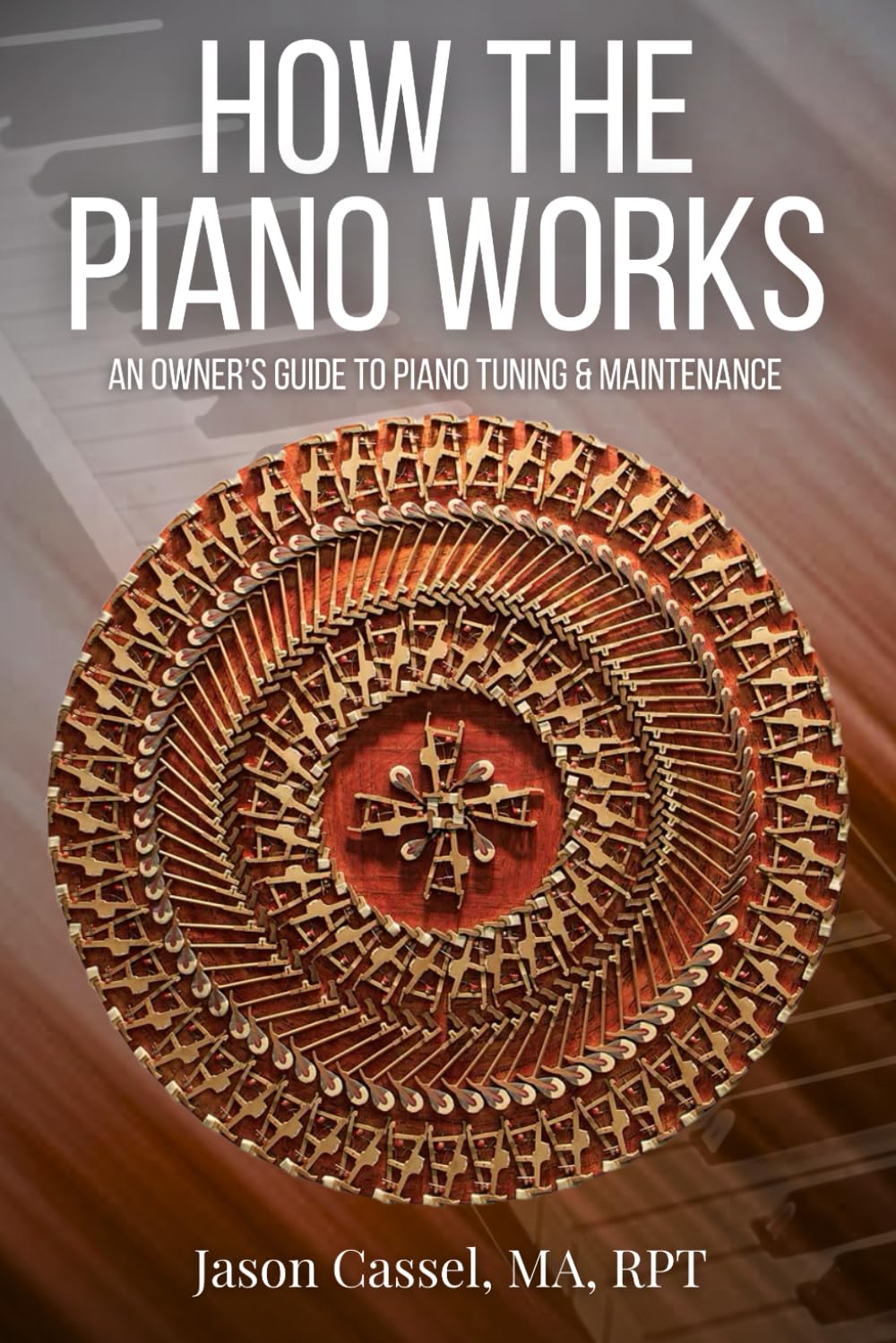 How the Piano Works: An Owner's Guide to Piano Tuning & Maintenance baixar livro de graça