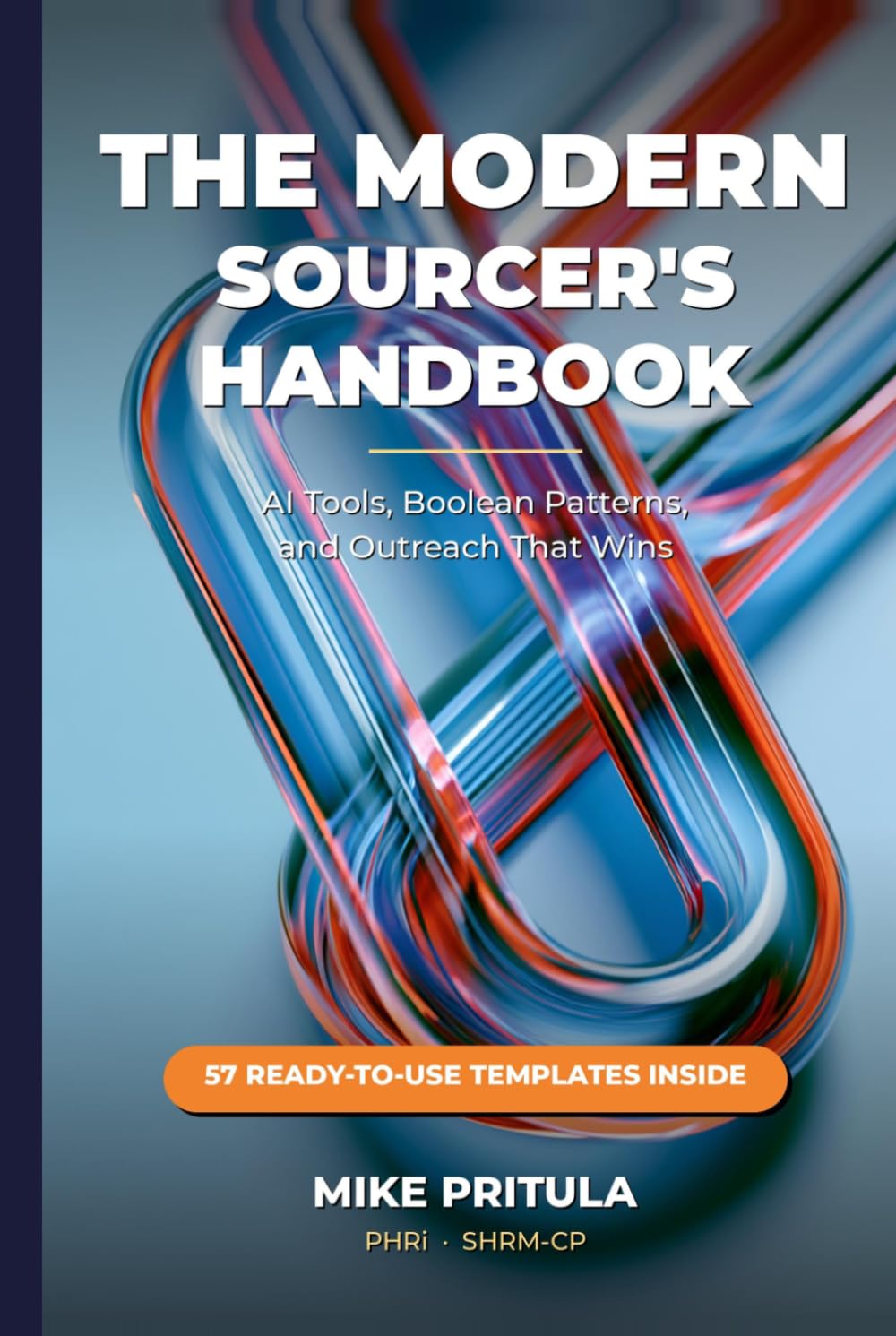 The Modern Sourcer's Handbook: AI Tools, Boolean Patterns, and Outreach Plays That Find Top Talent baixar o livro de graça