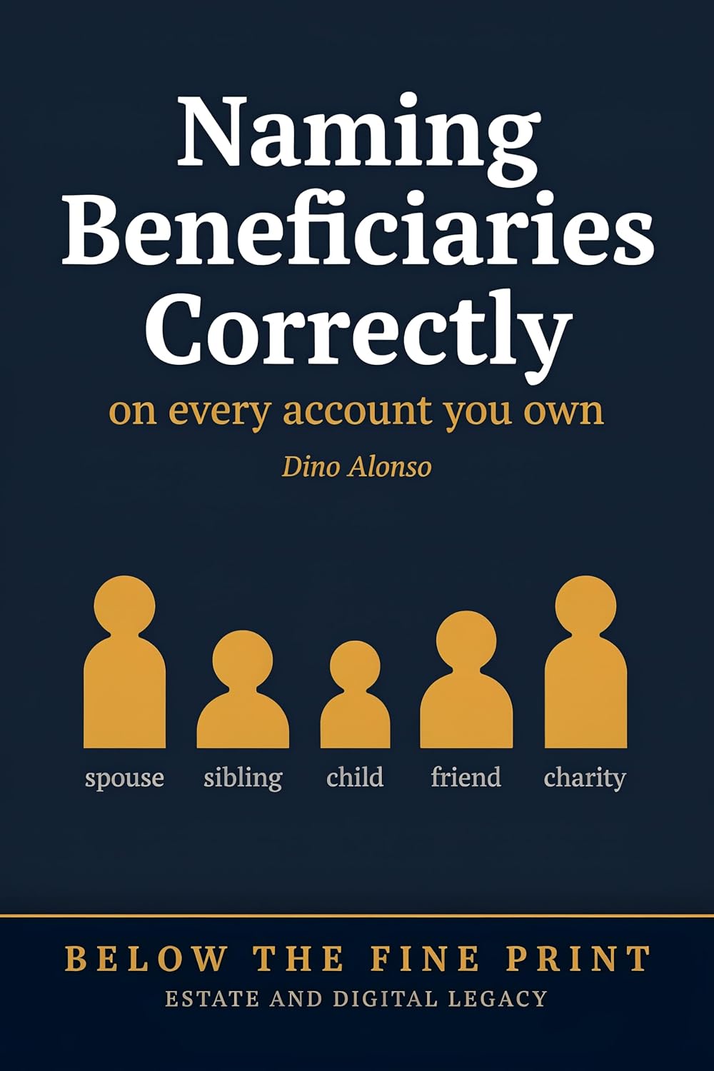 Naming Beneficiaries Correctly on Every Account You Own (Estate and Digital Legacy) (English Edition) baixar livro de graça
