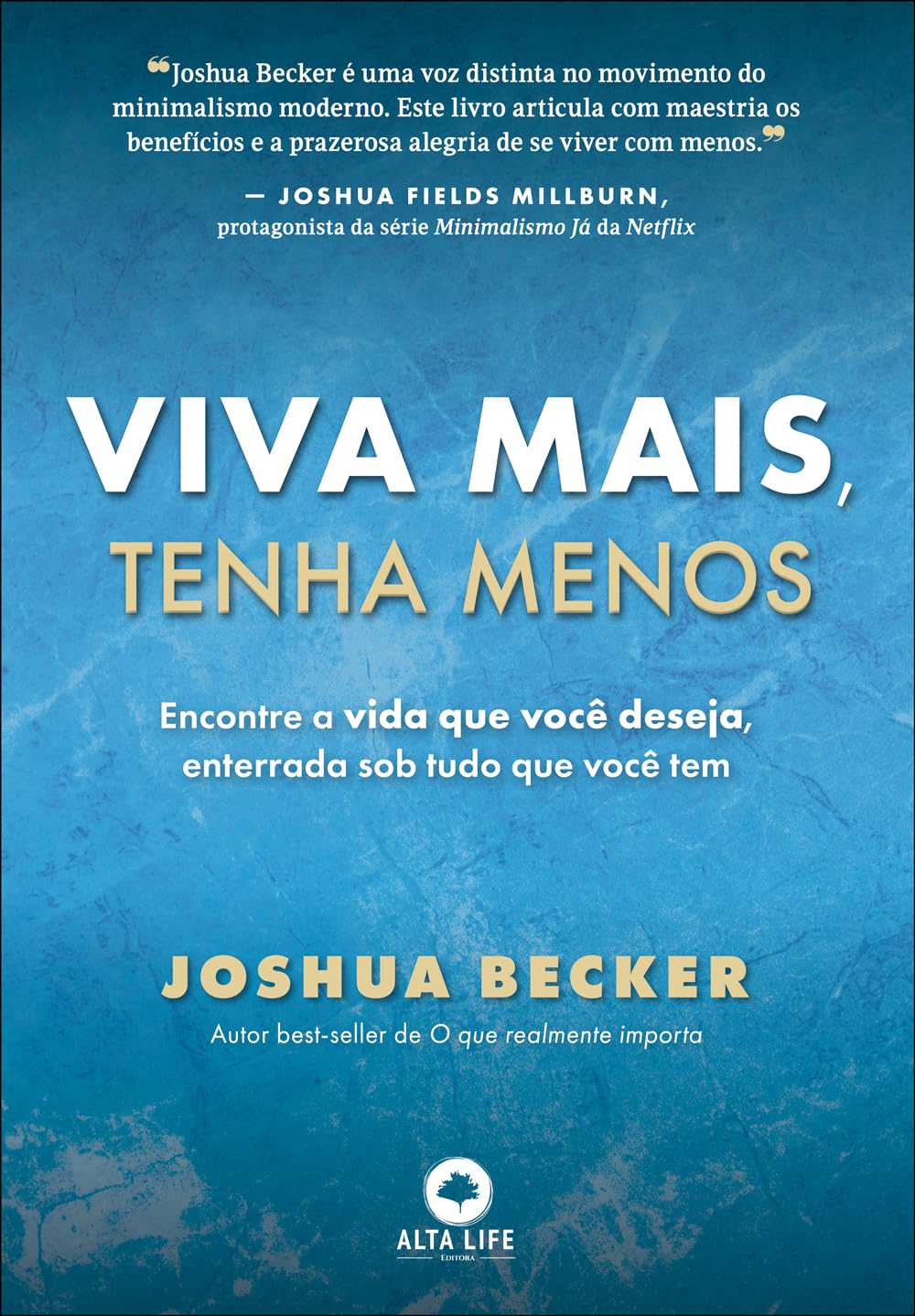 Viva mais, tenha menos: encontre a vida que você deseja, enterrada sob tudo o que você tem baixar livro de graça