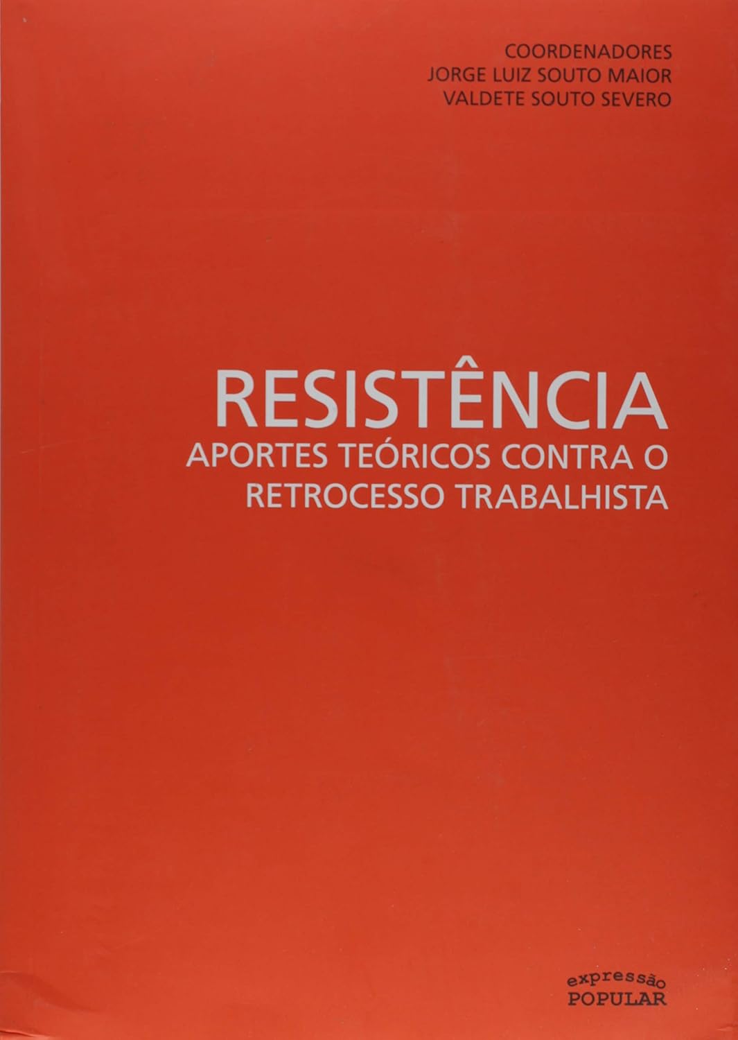 ler totalmente Resistência. Aportes Teóricos Contra o Retrocesso Trabalhista