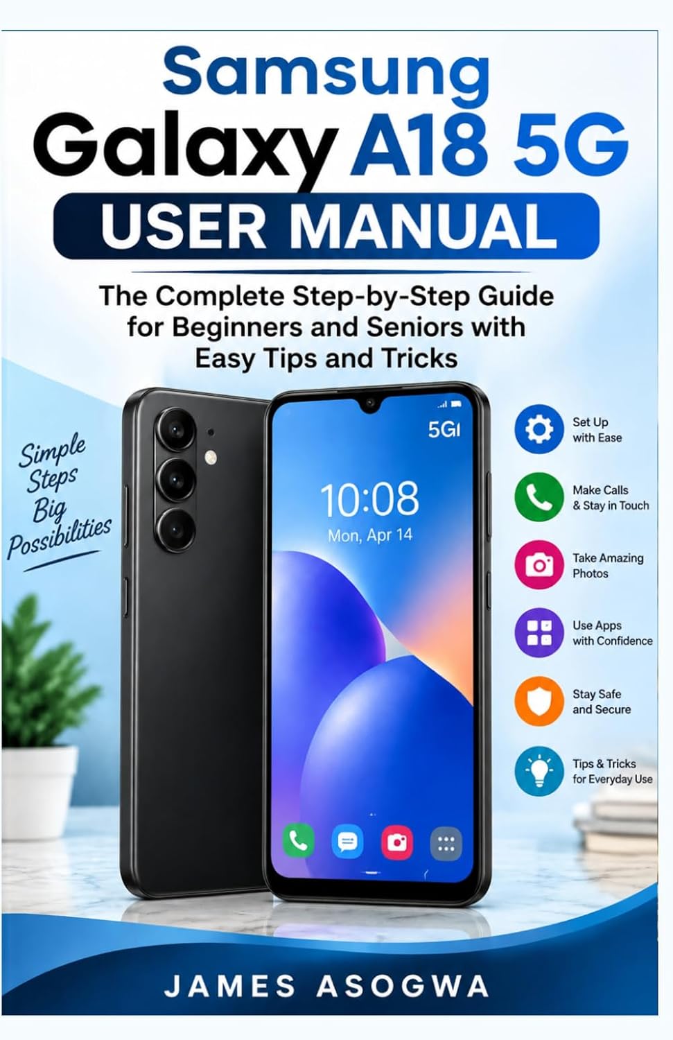 Samsung Galaxy A18 5G User Manual: The Complete Step-by-Step Guide for Beginners and Seniors with Easy Tips and Tricks baixar o livro de graça