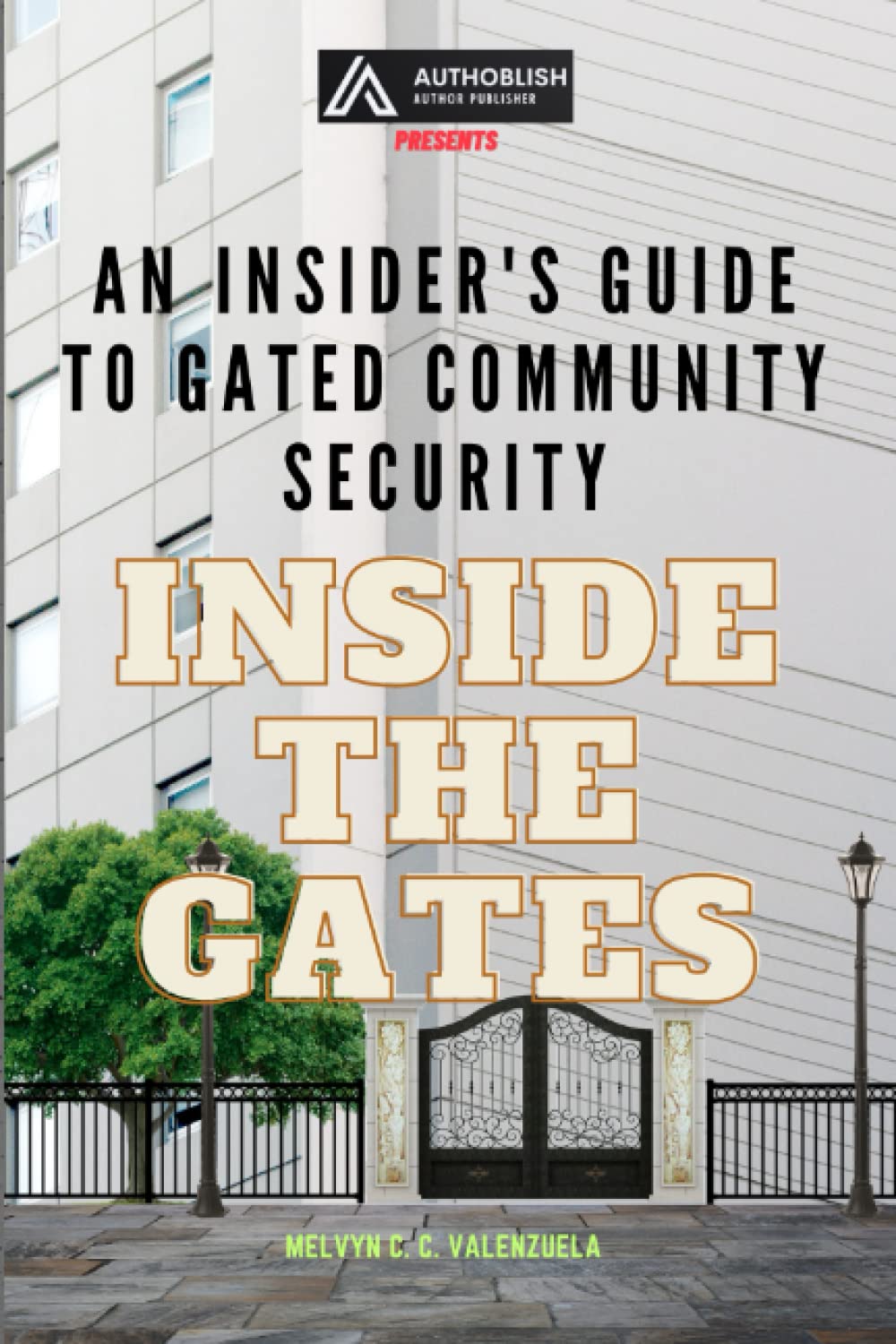 Inside the Gates: An Insider's Guide to Gated Community Security baixar livro de graça