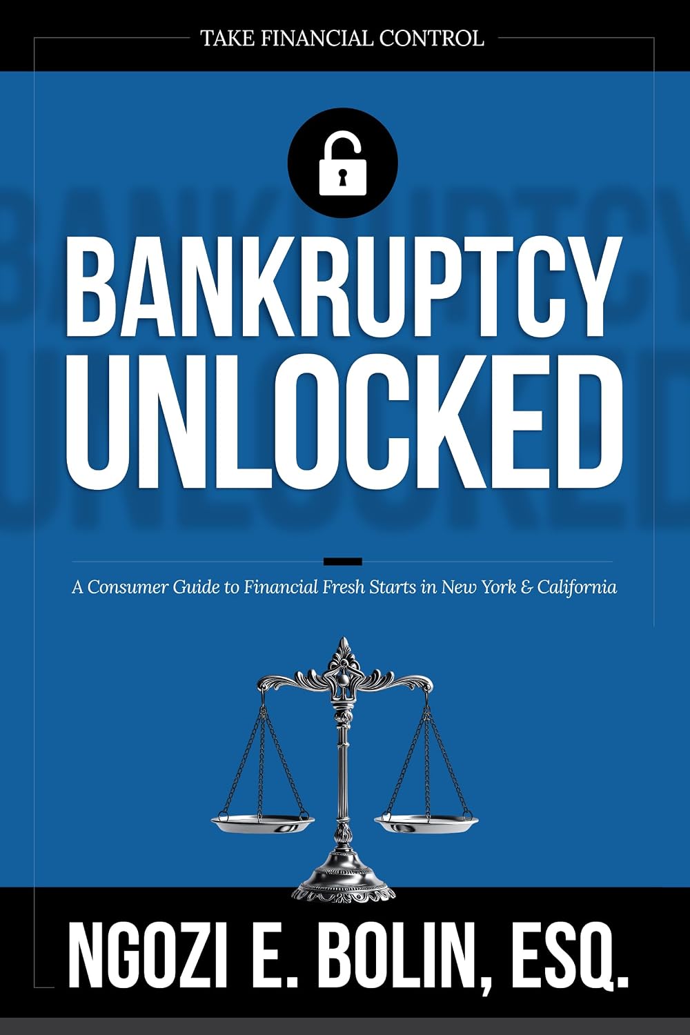 ler totalmente Bankruptcy Unlocked: A Consumer Guide to Financial Fresh Starts in New York & California (English Edition)
