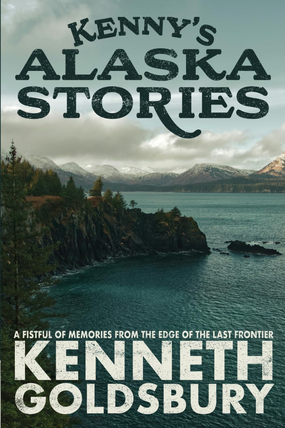 Kenny's Alaska Stories: A Fistful of Memories from the Edge of the Last Frontier baixar livro de graça