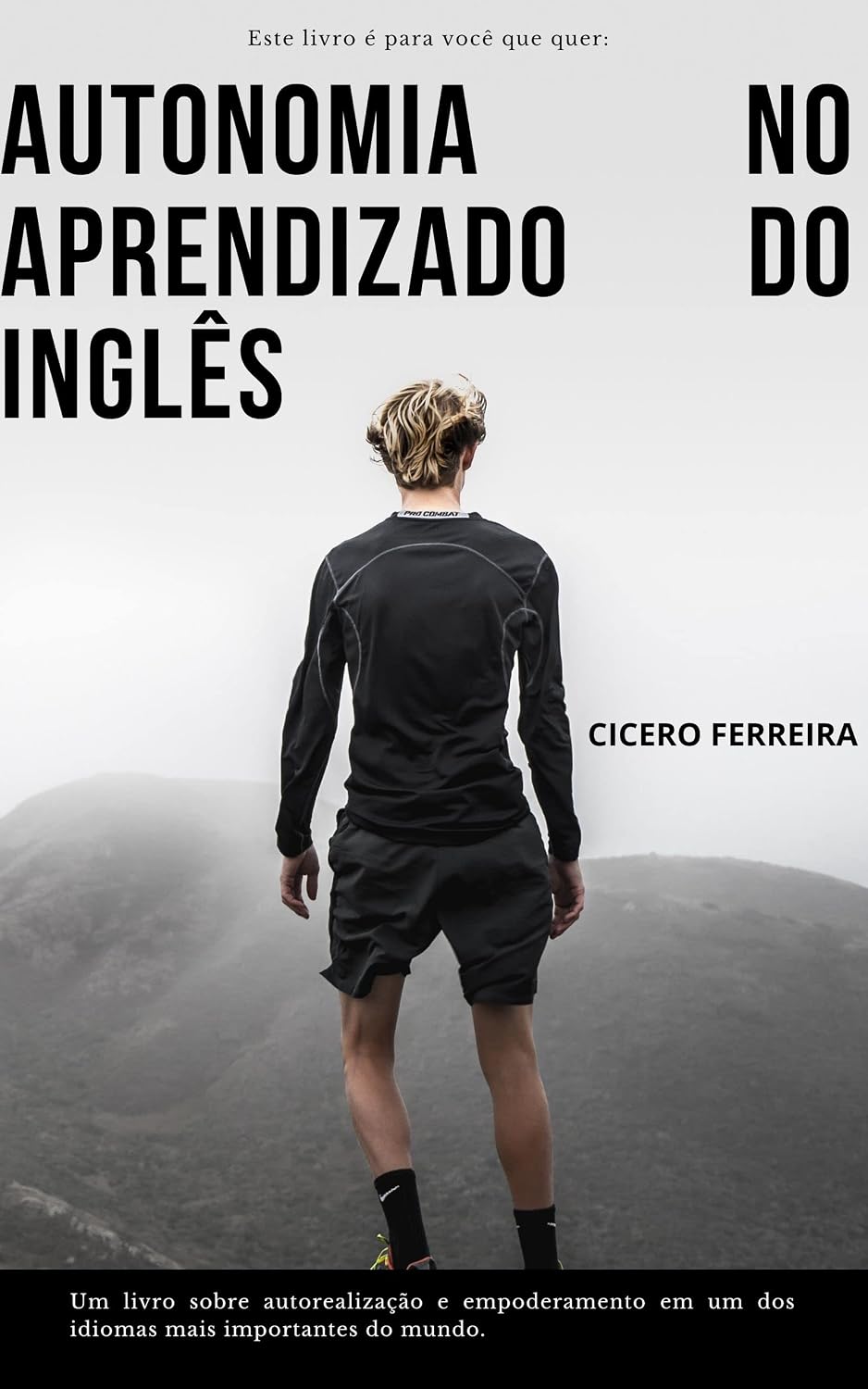 ler totalmente AUTONOMIA E O APRENDIZADO DO INGLÊS: Um livro sobre autorrealização e empoderamento em um dos idiomas mais importantes do mundo.