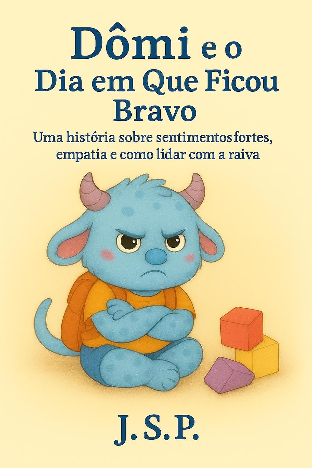 Dômi e o Dia em Que Ficou Bravo: Uma história sobre sentimentos fortes, empatia e como lidar com a raiva (Dômi, o monstrinho Livro 3) baixar livro de graça
