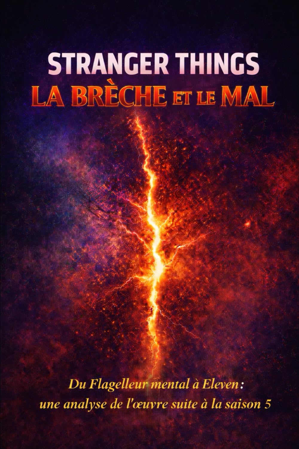 Stranger Things: la Brèche et le Mal: Du Flagelleur mental à Eleven: une relecture de l'œuvre suite à la saison 5 (French Edition) baixar livro de graça