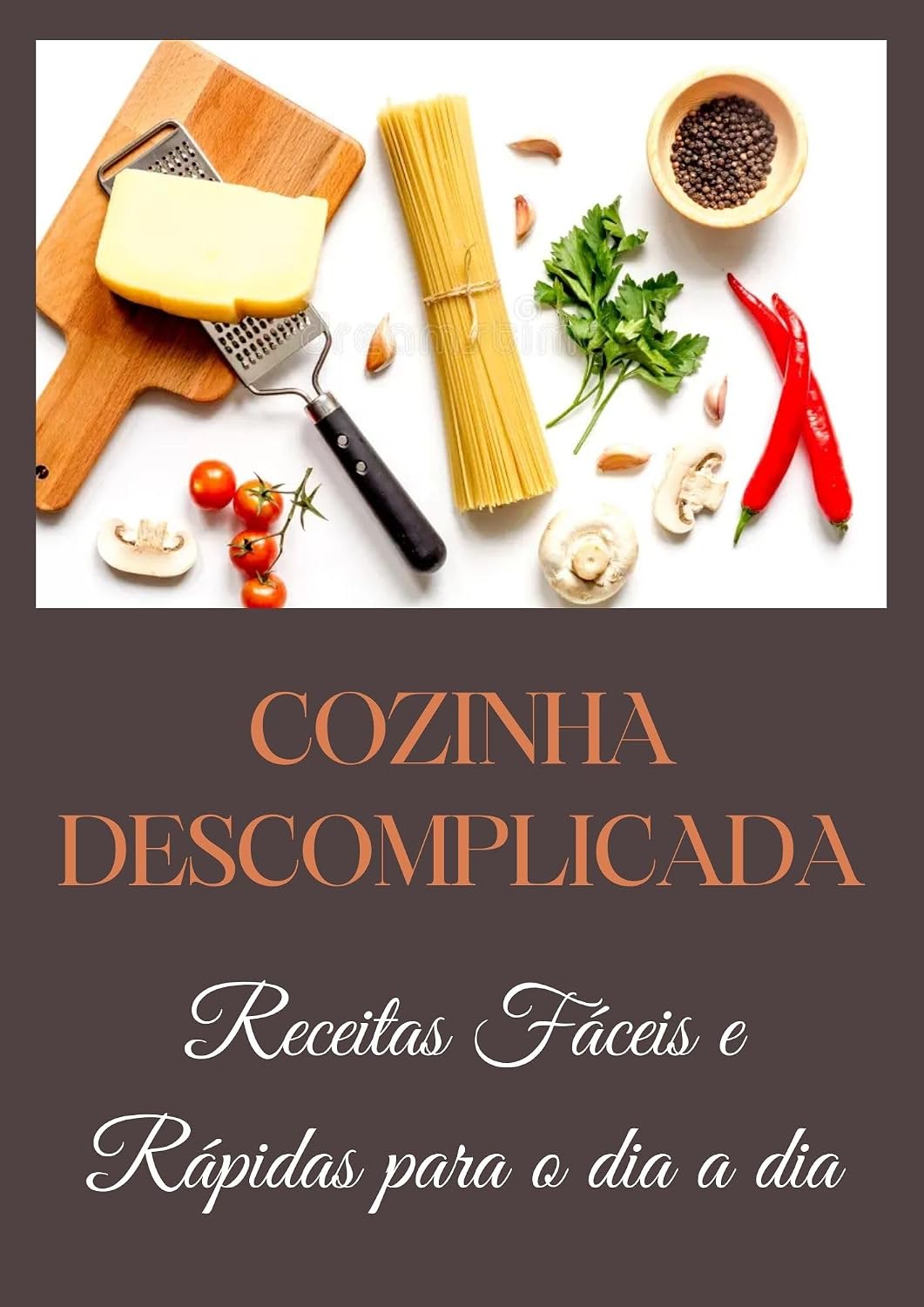 COZINHA DESCOMPLICADA: Receitas Fáceis e Rápidas para o dia a dia baixar o livro de graça