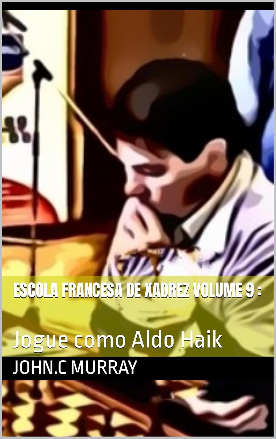 ler totalmente Escola Francesa de Xadrez Volume 9:: Jogue como Aldo Haik