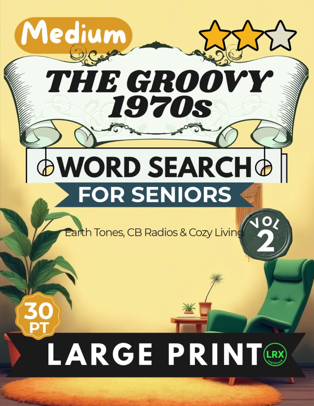 Medium The Groovy 1970s Vol 2 Word Search for Seniors Large Print: 100 Fun Retro Puzzles | 14x14 Grid 30pt Large Font | Forward & Diagonal Search | Earth Tones & CB Radios