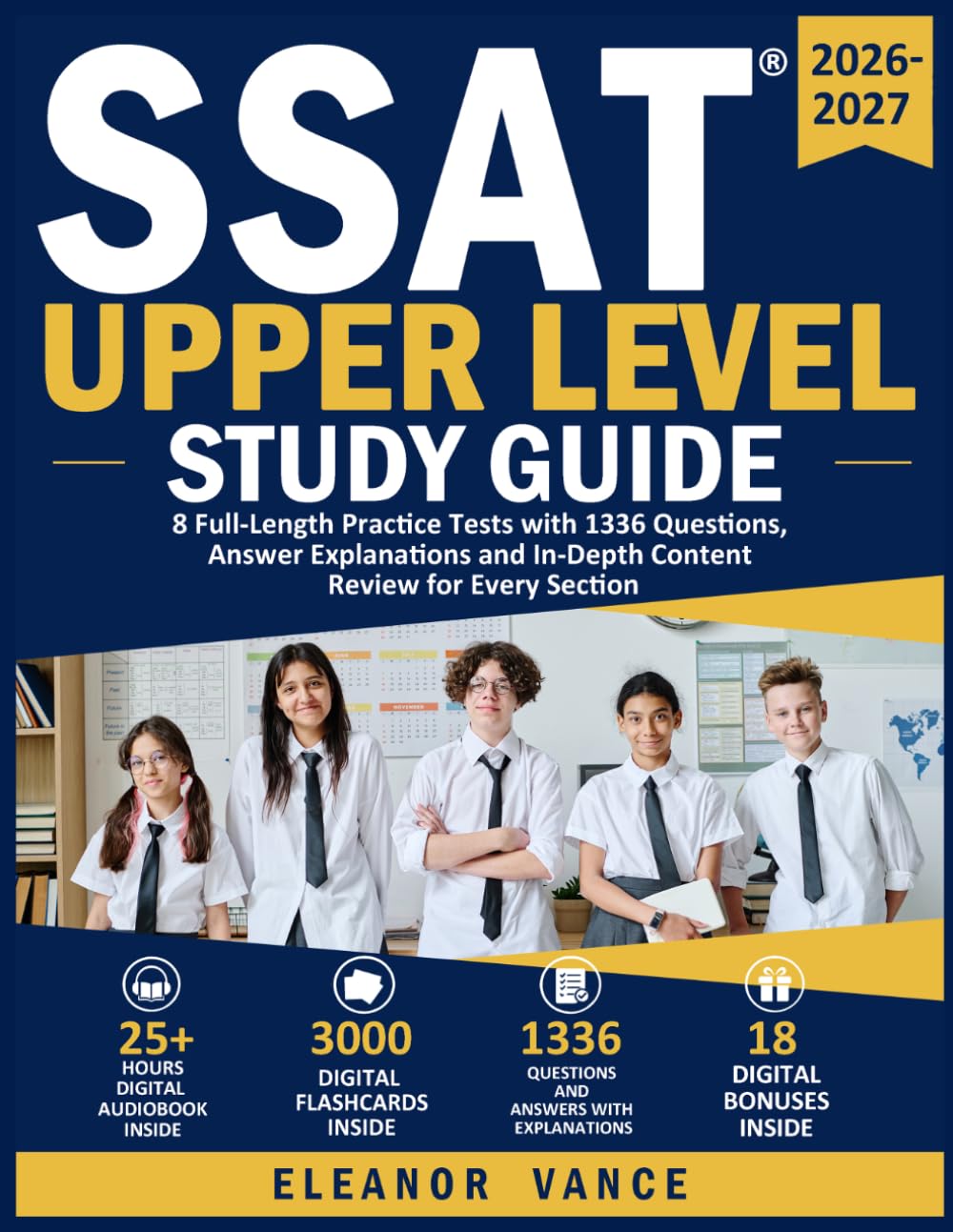 SSAT Upper Level Study Guide: 8 Full-Length Practice Tests with 1336 Questions, Answer Explanations and In-Depth Content Review for Every Section