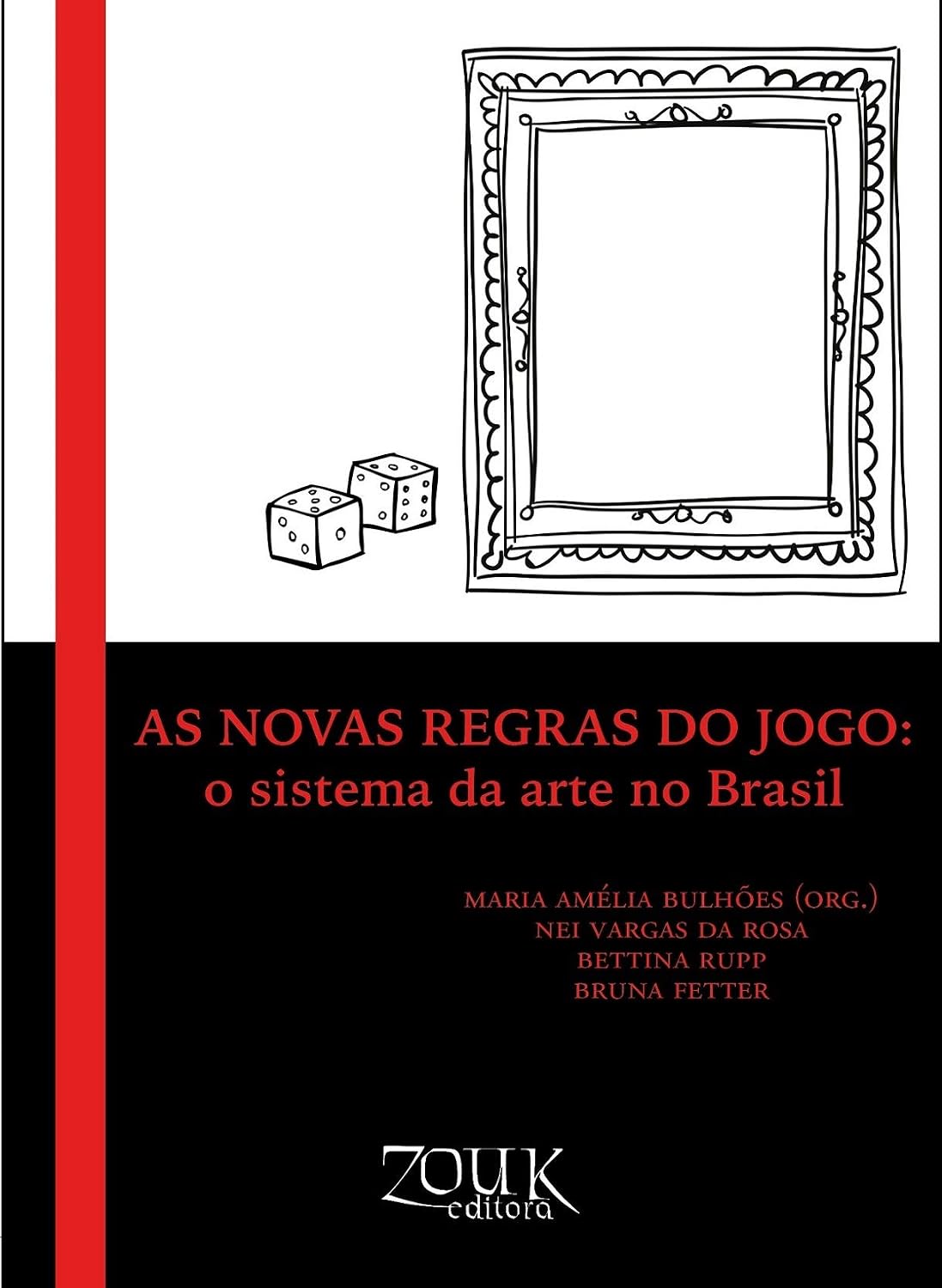 As novas regras do Jogo: O sistema da arte no Brasil baixar livro de graça