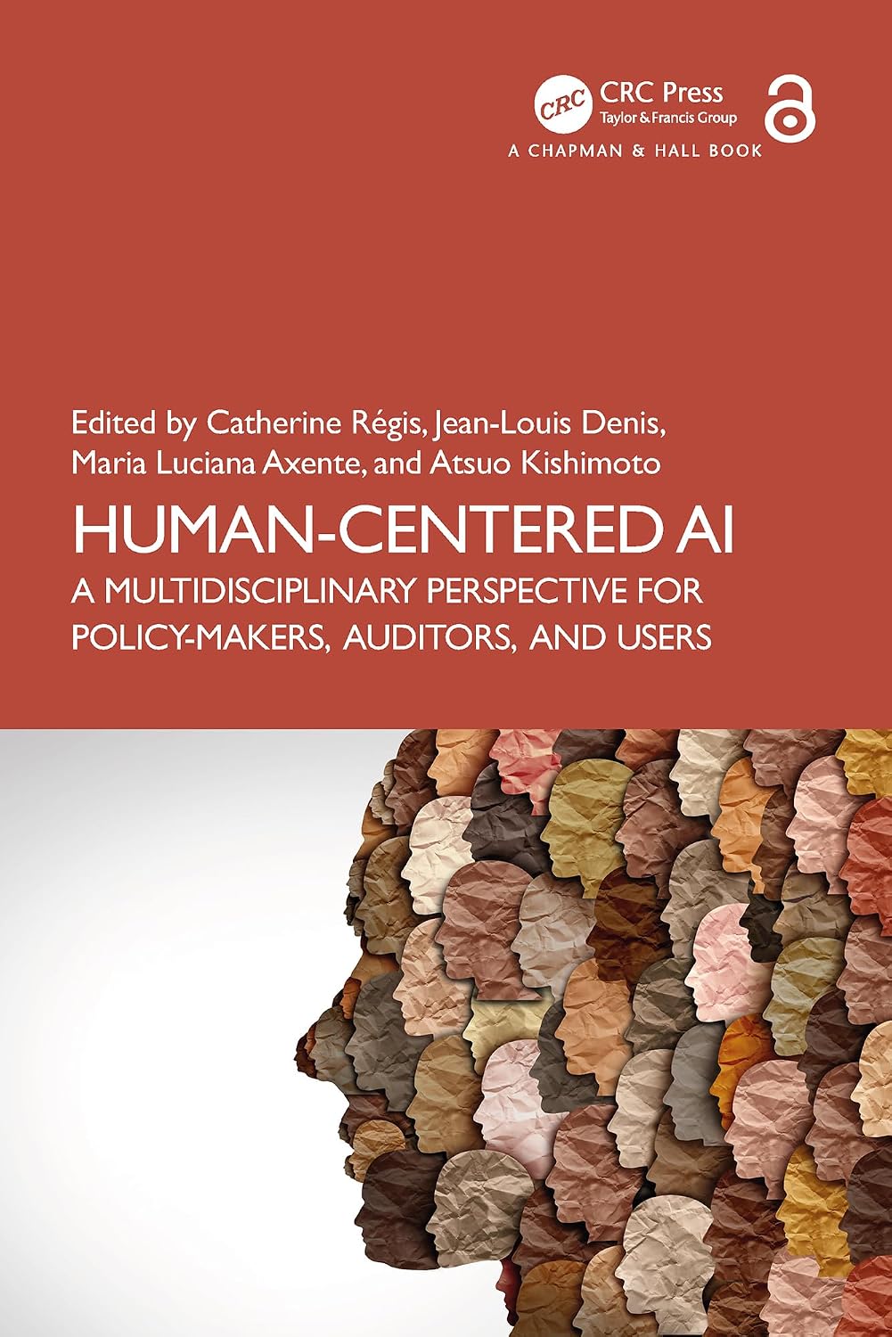 Human-Centered AI: A Multidisciplinary Perspective for Policy-Makers, Auditors, and Users (Chapman & Hall/CRC Artificial Intelligence and Robotics Series) (English Edition) baixar livro de graça