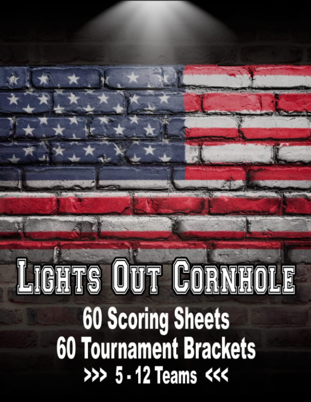 capítulo por capítulo baixar Lights Out Cornhole: No Cornhole Set is Complete without Official Score Sheets and Tournament Brackets
