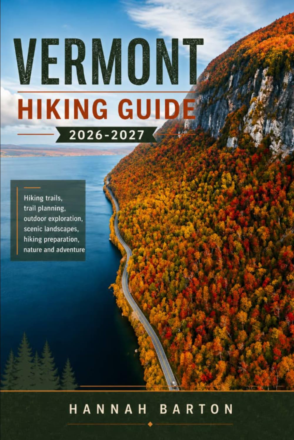 capítulo por capítulo baixar Vermont Hiking Guide 2026-2027: Hiking Trails, Trail Planning, Outdoor Exploration, Scenic Landscapes, Hiking Preparation, Nature and Adventure: 124