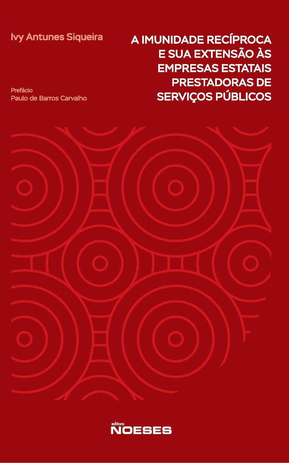 A Imunidade Recíproca e sua Extensão às Empresas Estatais Prestadoras de Serviços Públicos