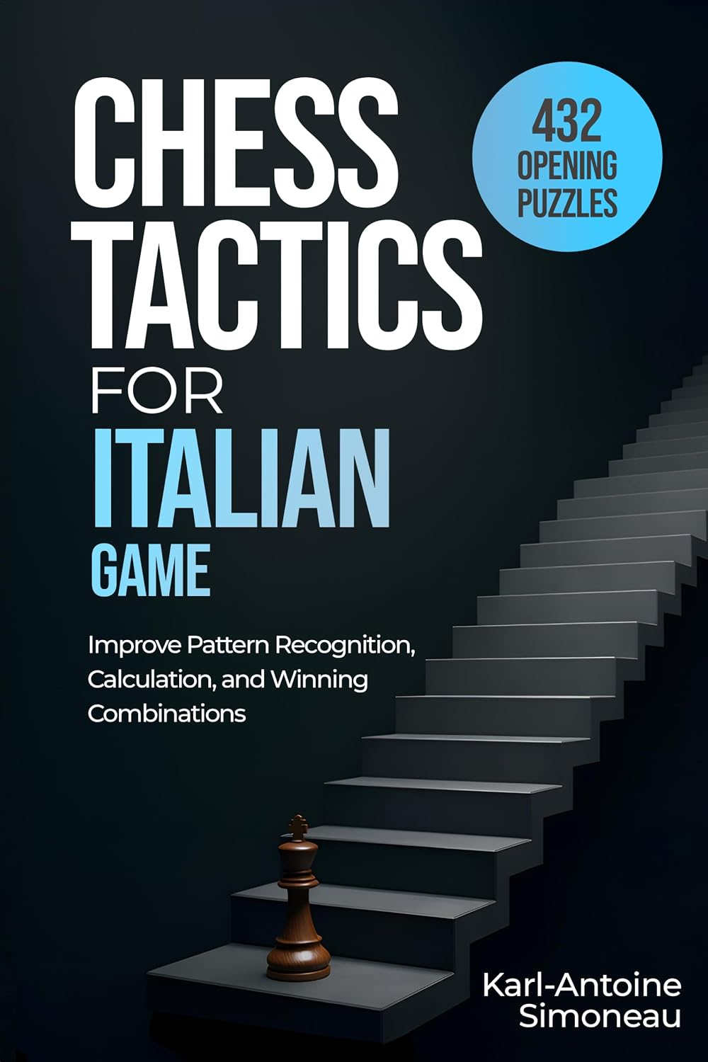 Italian Game Tactics: 432 Opening Puzzles to Improve Pattern Recognition, Calculation, and Winning Combinations (Chess Opening Tactics) (English Edition) baixar livro de graça