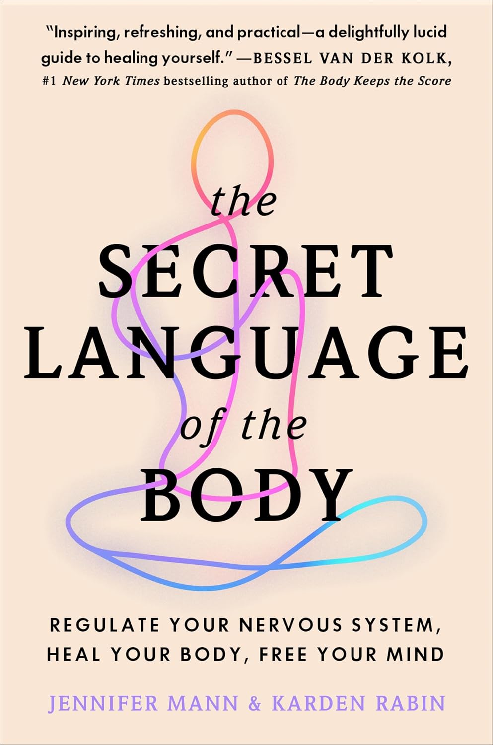 The Secret Language of the Body: Regulate Your Nervous System, Heal Your Body, Free Your Mind baixar livro de graça