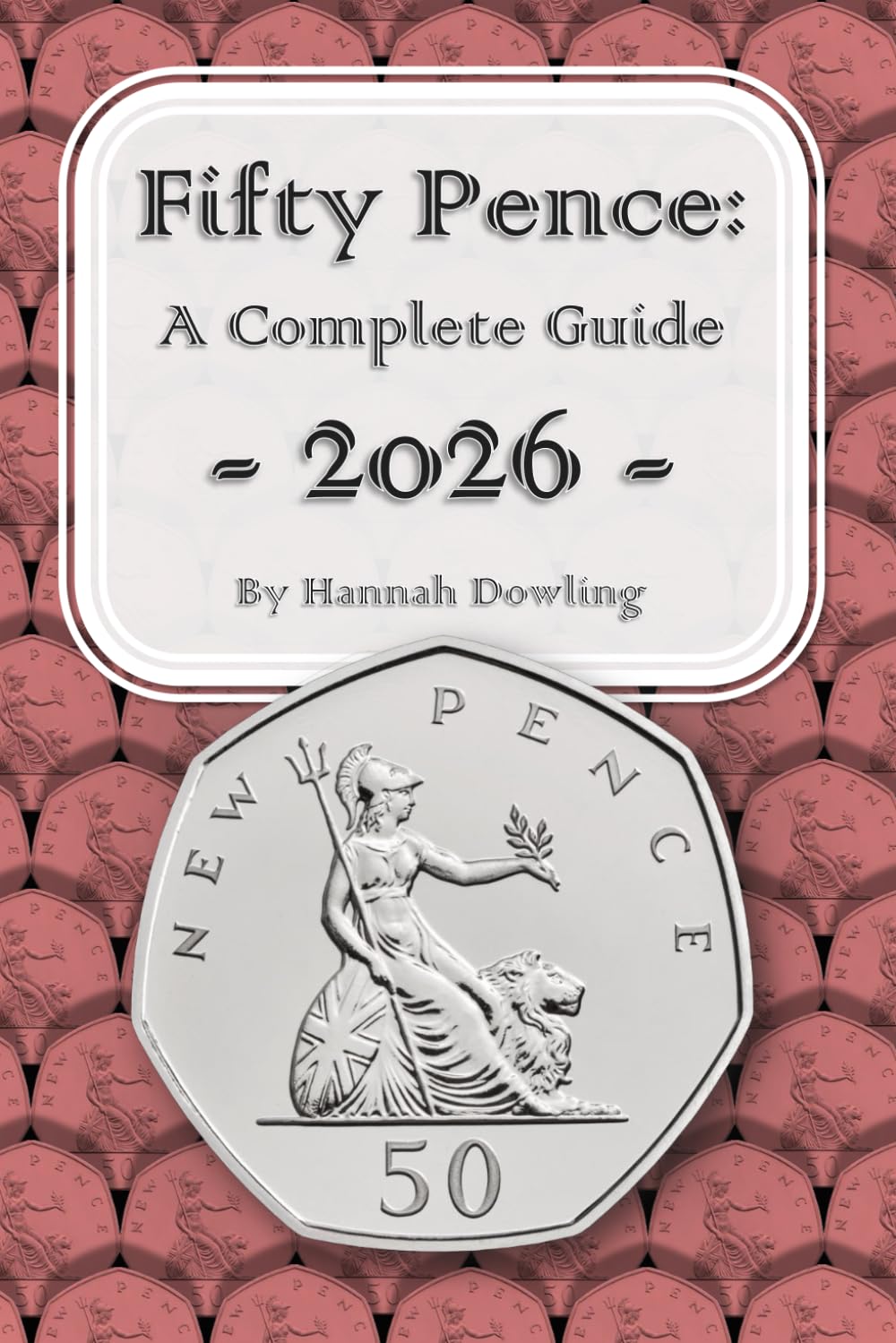 Fifty Pence: A Complete Guide: 2026 baixar livro de graça