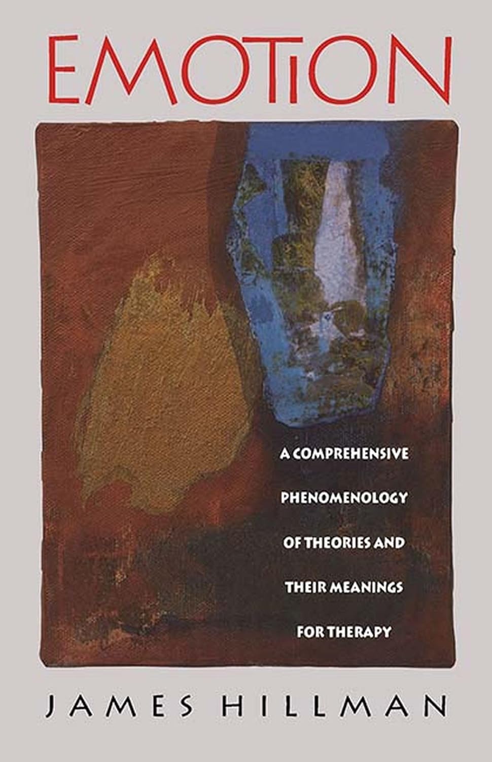 ler totalmente Emotion: A Comprehensive Phenomenology of Theories and Their Meanings for Therapy