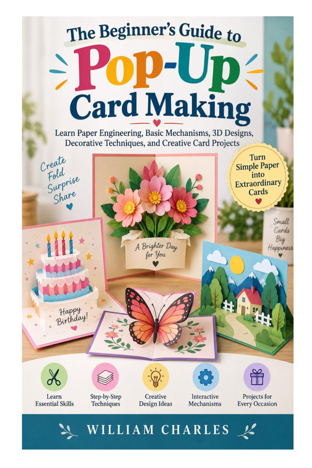 capítulo por capítulo baixar The Beginner’s Guide to Pop-Up Card Making: Learn Paper Engineering, Basic Mechanisms, 3D Designs, Decorative Techniques, and Creative Card Projects