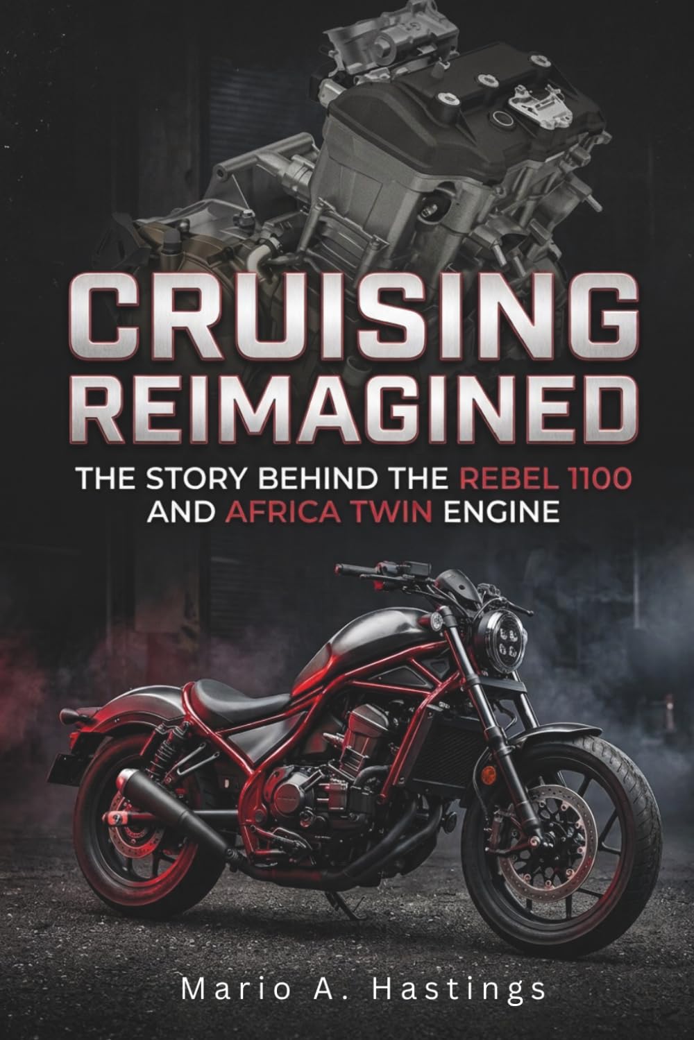capítulo por capítulo baixar Cruising Reimagined: The Story Behind the Rebel 1100 and Africa Twin Engine
