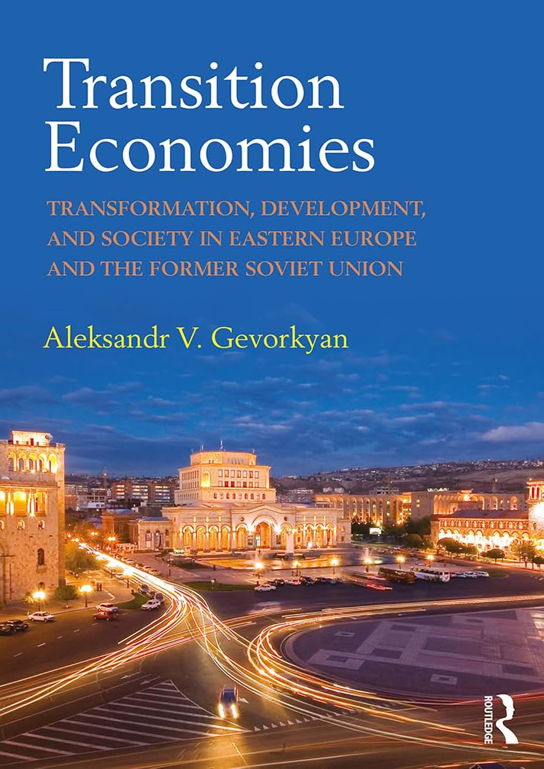 Transition Economies: Transformation, Development, and Society in Eastern Europe and the Former Soviet Union (English Edition) baixar livro de graça