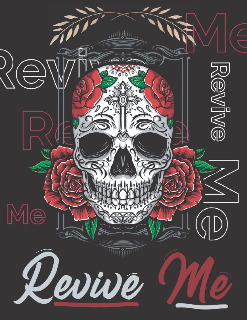 ler totalmente Revive Me Coloring Book: +50 Amazing Big Skulls illustrations to color for Adults & Teens, A Día de Los Muertos & Day of the Dead Coloring Book for Adults & Teens