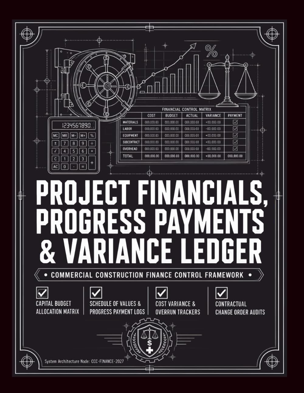capítulo por capítulo baixar Project Financials, Progress Payments & Variance Ledger: The Standardized Commercial Framework for Construction Project Budgets, Schedule of Values,... Orders, and Capital Cost Variance Records