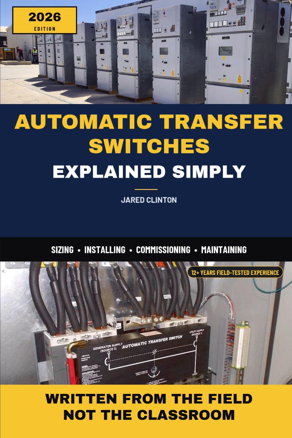 ler totalmente Automatic Transfer Switches Explained Simply: A Field Technician's Guide to Sizing, Installing, Commissioning, and Maintaining Automatic Transfer Switches: 3