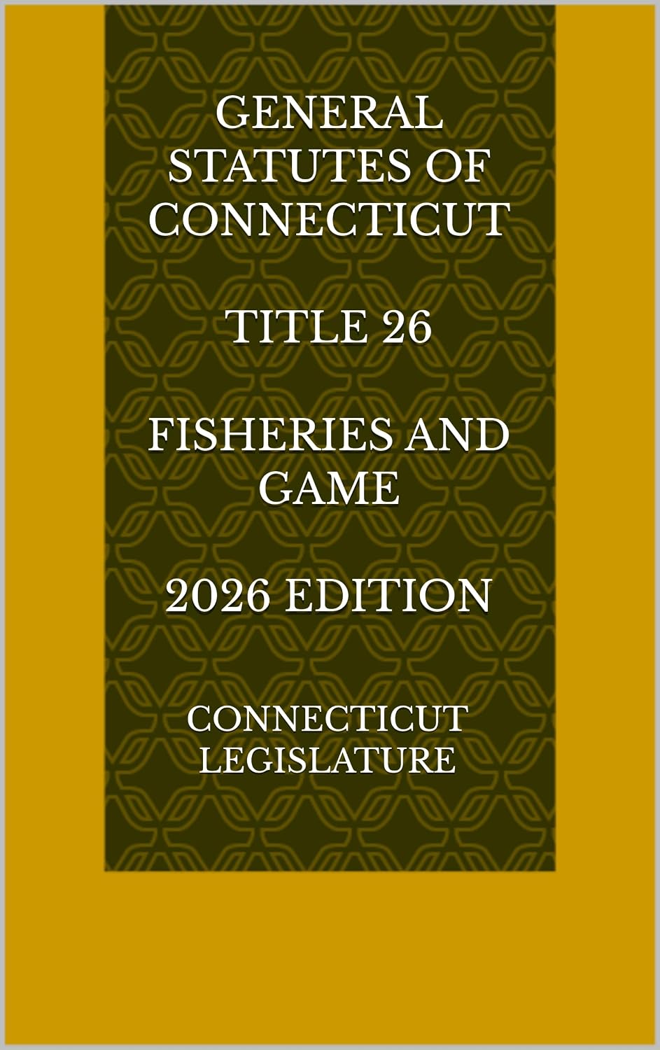 GENERAL STATUTES OF CONNECTICUT TITLE 26 FISHERIES AND GAME 2026 EDITION (English Edition) baixar livro de graça