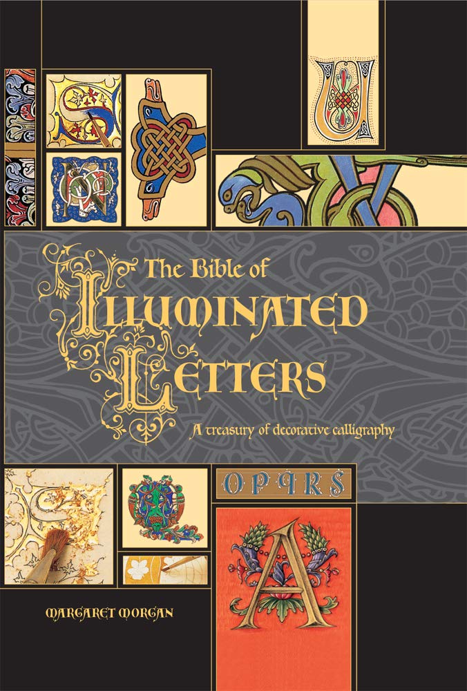 The Bible of Illuminated Letters: A Treasury of Decorative Calligraphy baixar o livro de graça