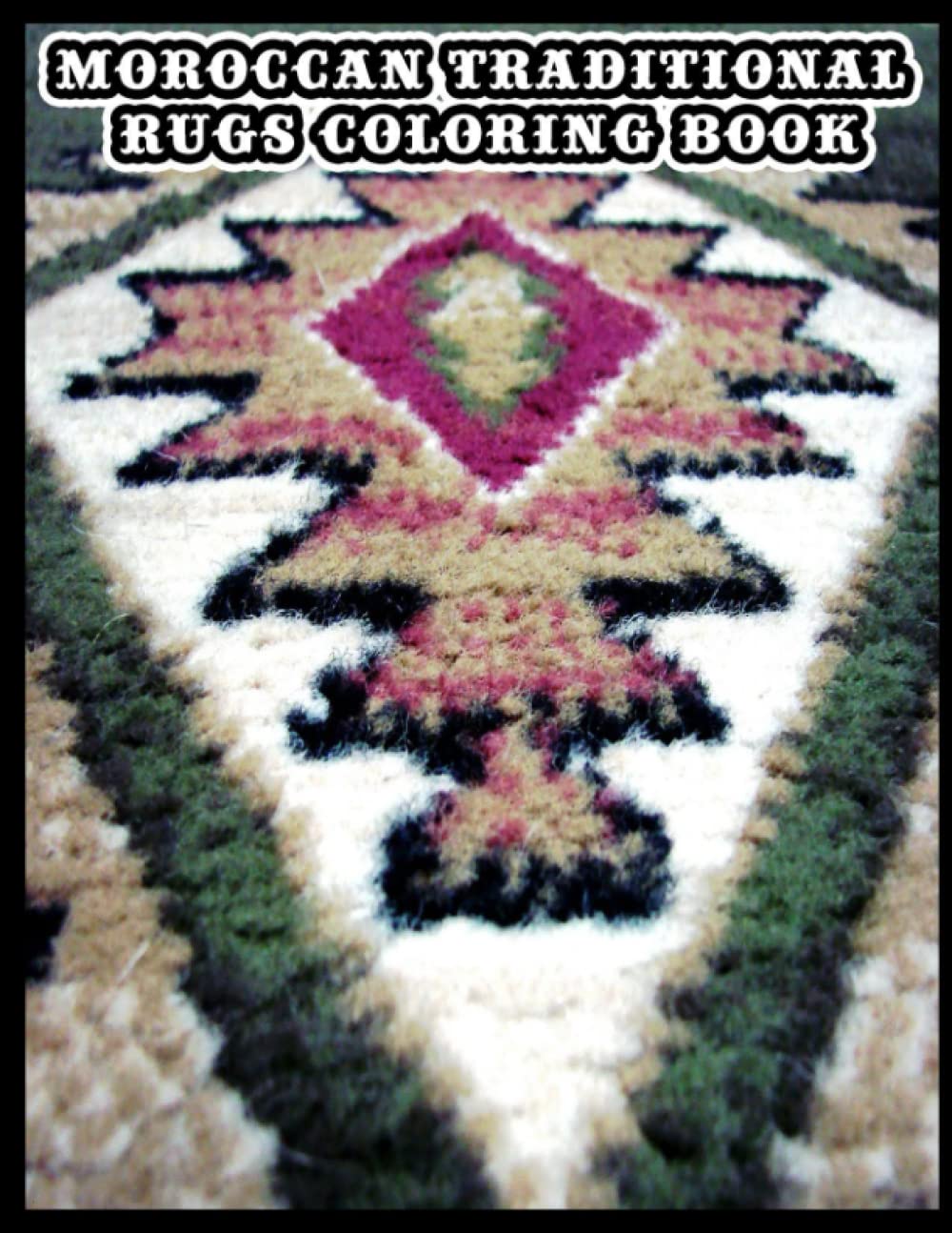 Moroccan traditional rugs coloring book: create your own design and 20 pictures Traditional Rugs and Carpets Traditional, Contemporary, Innovative... | coloring books for adults relaxation baixar livro de graça