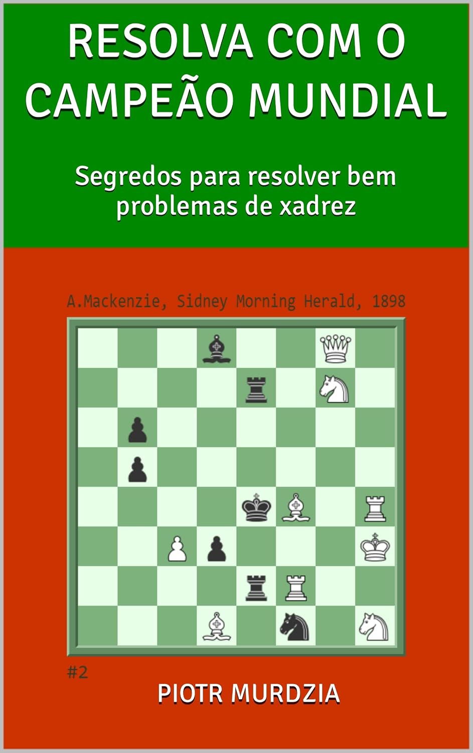 Resolva com o Campeão Mundial: Segredos para resolver bem problemas de xadrez baixar livro de graça
