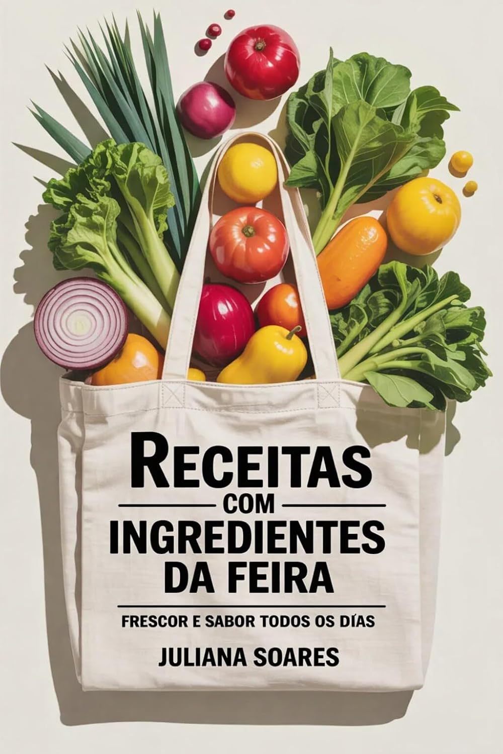 Receitas com Ingredientes da Feira — frescor e sabor todos os dias baixar o livro de graça