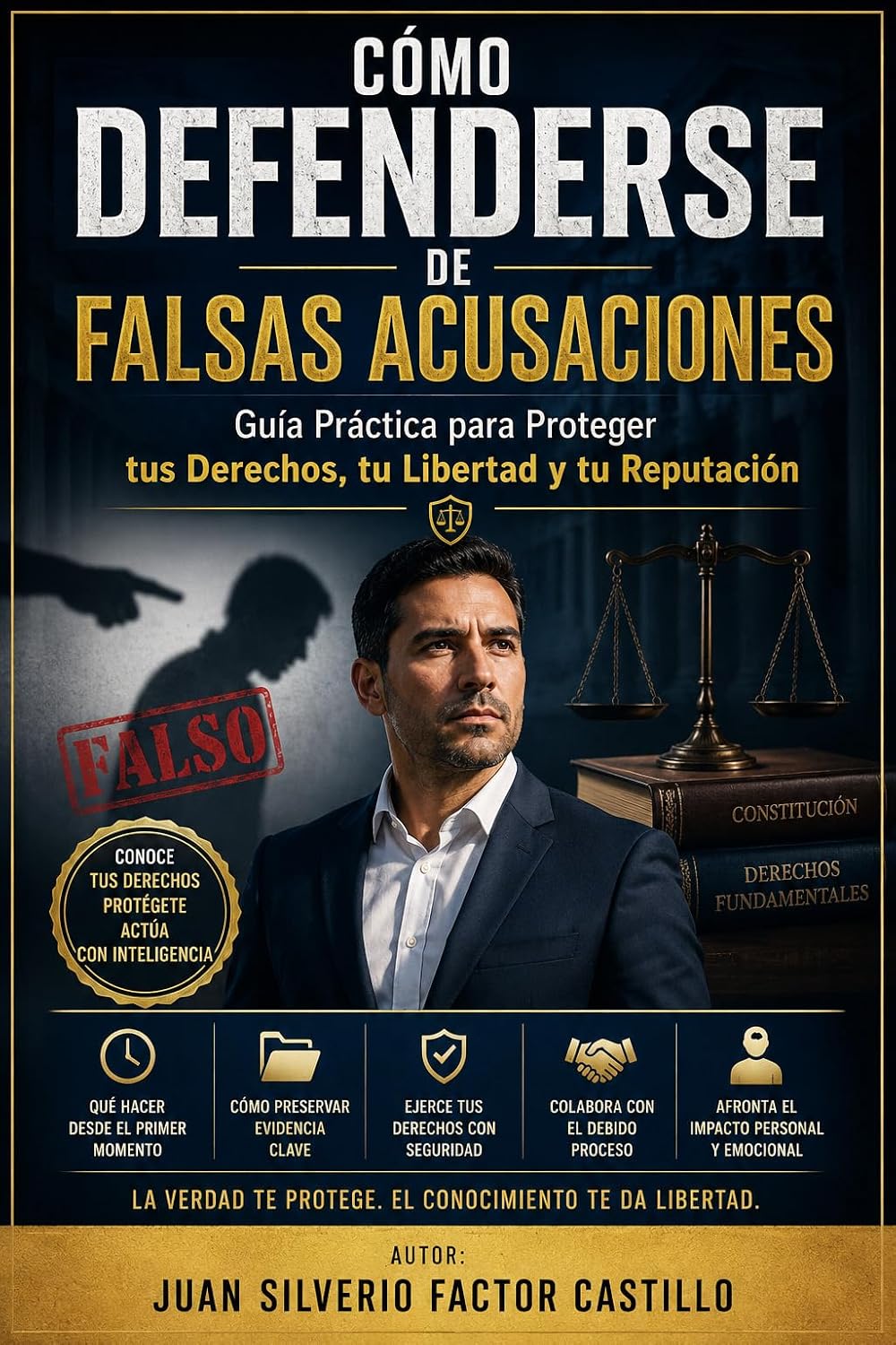 Cómo Defenderse de Falsas Acusaciones: Guía Práctica para Proteger tus Derechos, tu Libertad y tu Reputación (Spanish Edition) baixar o livro de graça