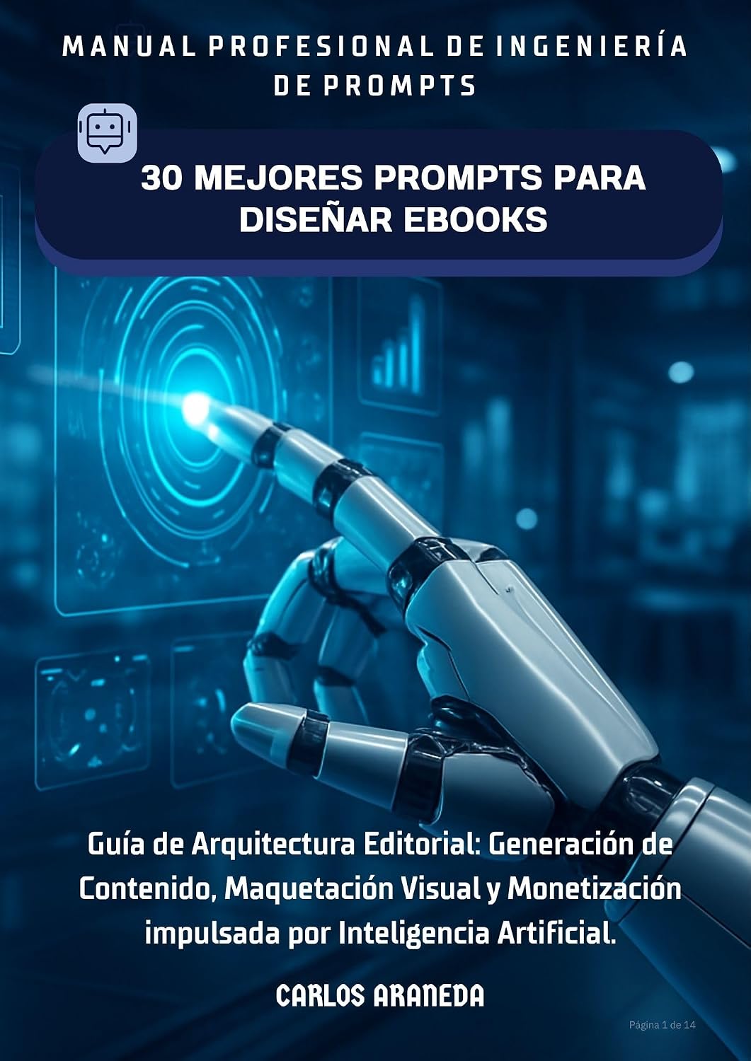 30 MEJORES PROMPTS PARA DISEÑAR EBOOKS: Guía de Arquitectura Editorial, Generación de Contenido, Maquetación Visual y Monetización impulsada por Inteligencia Artificial (Spanish Edition) baixar livro de graça