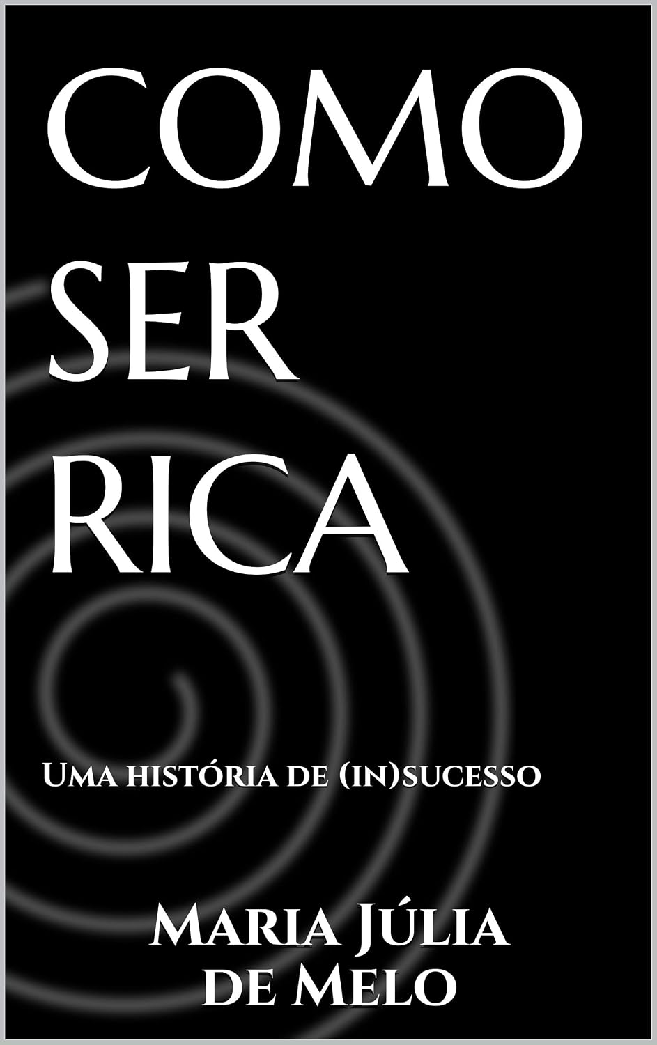 capítulo por capítulo baixar Como ser rica: Uma história de (in)sucesso