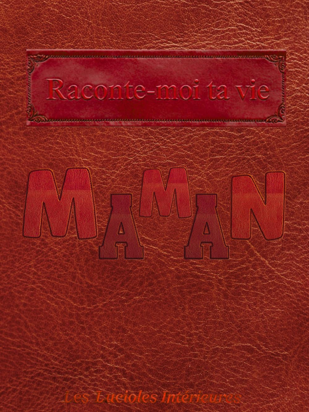 ler totalmente Raconte-moi ta vie Maman: livre mémoire, Maman, à remplir seul(e) ou avec ses enfants pour laisser des souvenirs à sa famille | Cadeau original pour... (Les Lucioles Intérieures) (French Edition)