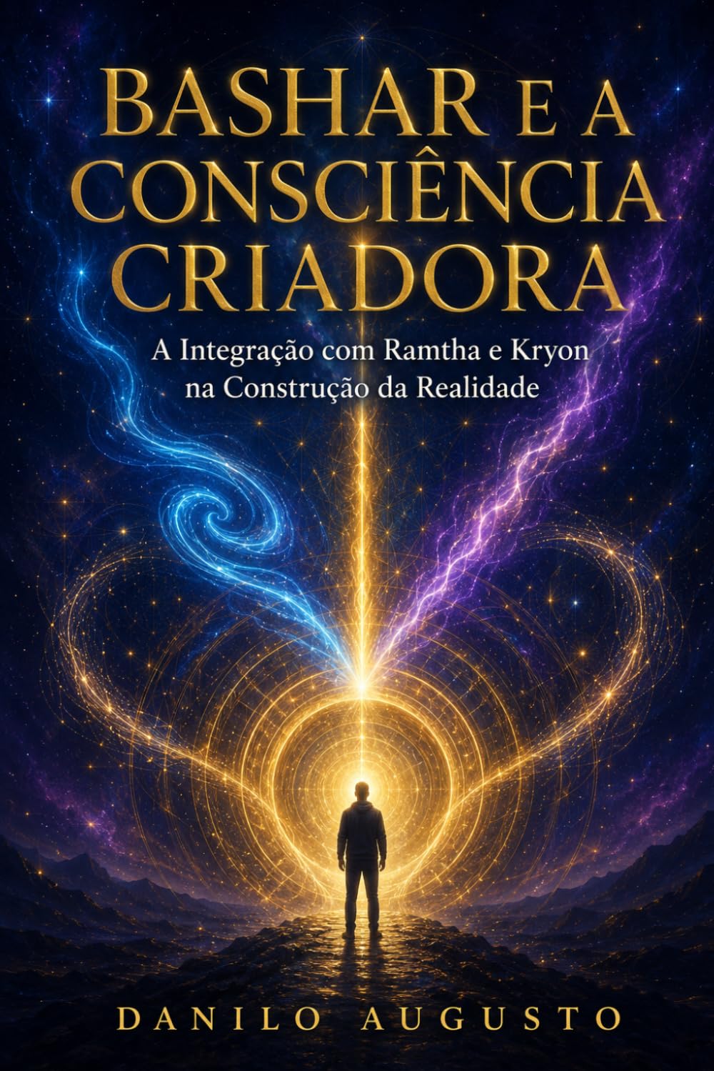 Bashar E a Consciência Criadora: A Integração com Ramtha e Kryon na Construção da Realidade baixar o livro de graça