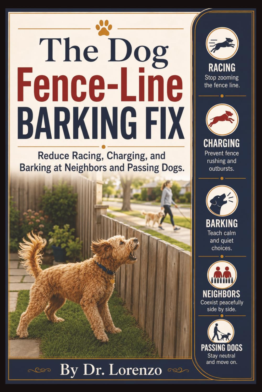 The Dog Fence-Line Barking Fix: Reduce Racing, Charging, and Barking at Neighbors and Passing Dogs baixar o livro de graça