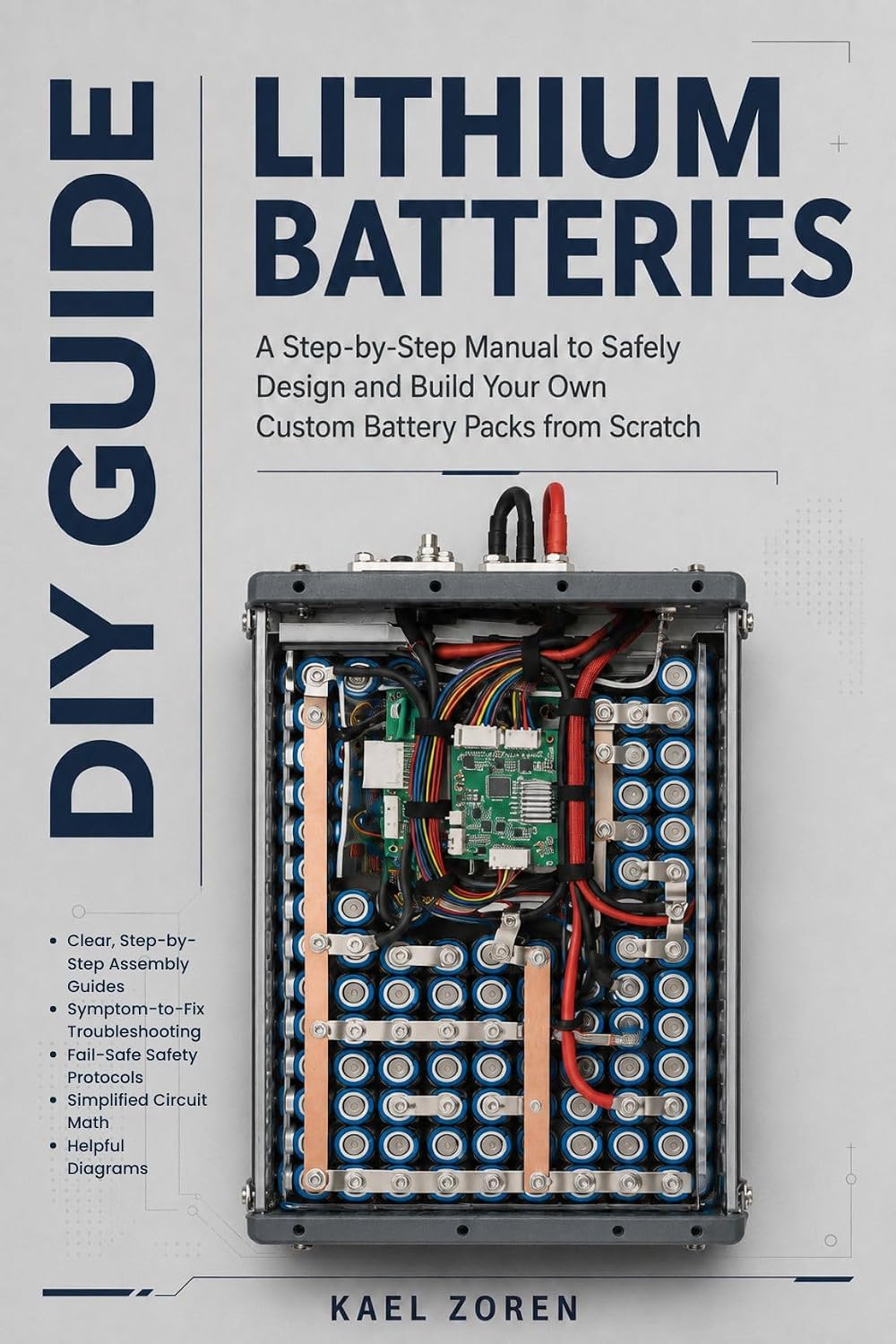 Lithium Batteries DIY Guide: A Step-by-Step Manual to Safely Design and Build Your Own Custom Battery Packs from Scratch (English Edition) baixar o livro de graça