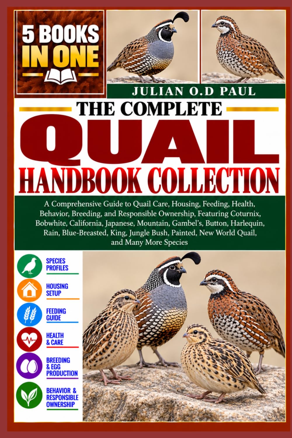 capítulo por capítulo baixar THE COMPLETE QUAIL HANDBOOK COLLECTION — 5 BOOKS IN 1: A Comprehensive Guide to Quail Care, Housing, Feeding, Health, Behavior, Breeding, and... Mountain, Gambel’s, Button, Harlequin,