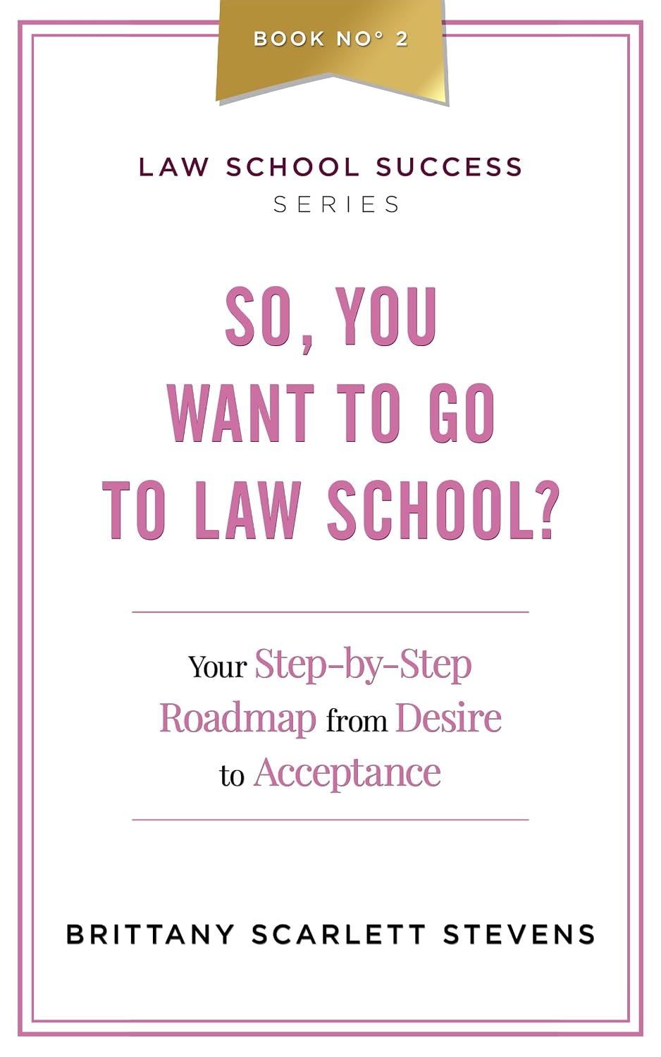 So, You Want To Go To Law School?: Your Step-By-Step Roadmap from Desire to Acceptance (Law School Success Series Book 2) (English Edition) baixar livro de graça