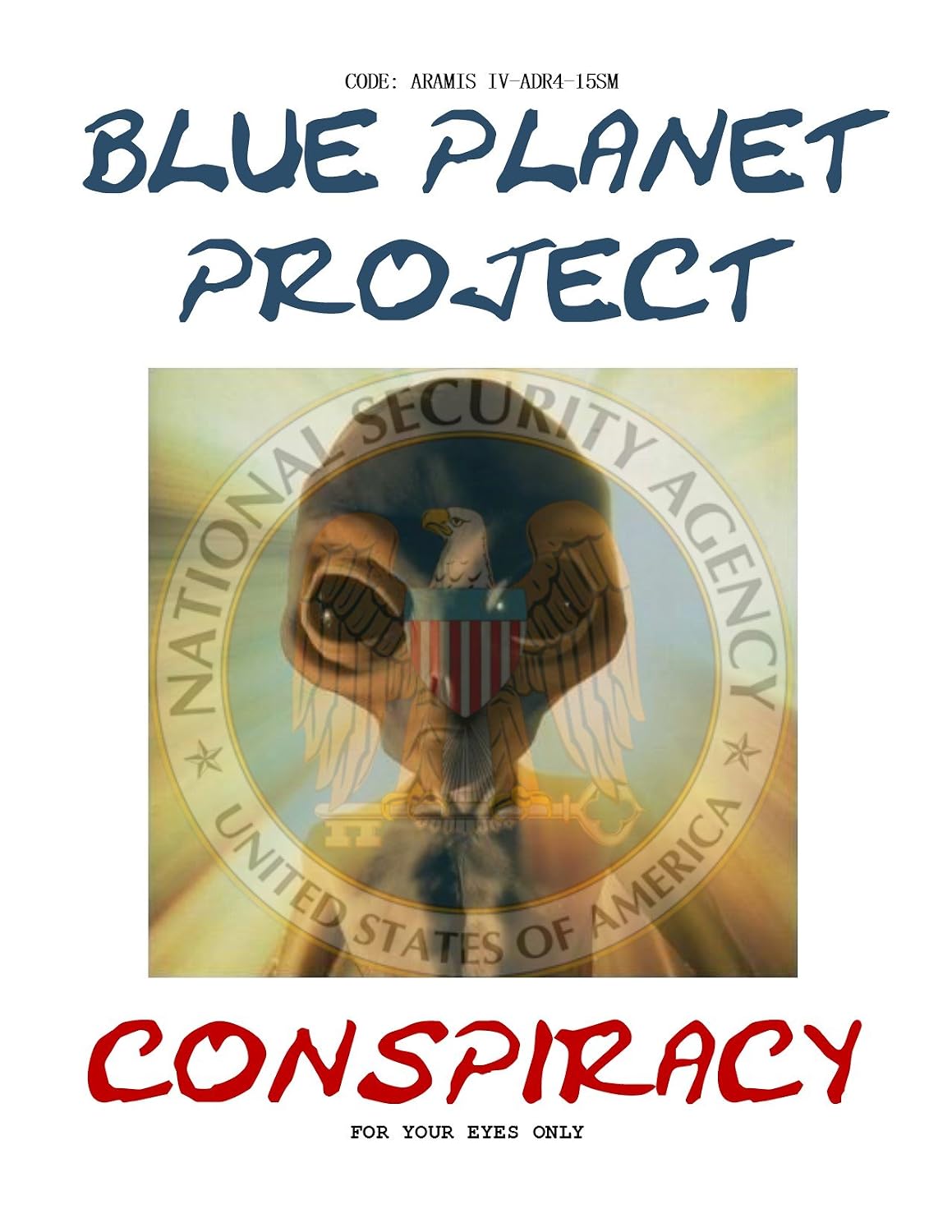 ler totalmente Blue Planet Project Conspiracy: Now the Whole Story of the Blue Planet Project is Revealed! (English Edition)