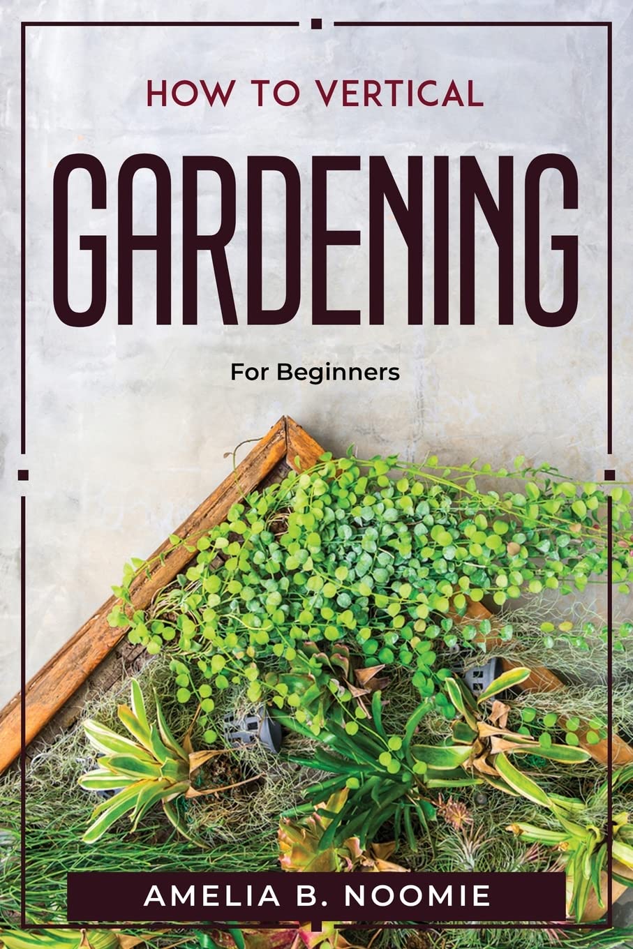capítulo por capítulo baixar How To Vertical Gardening: For Beginners